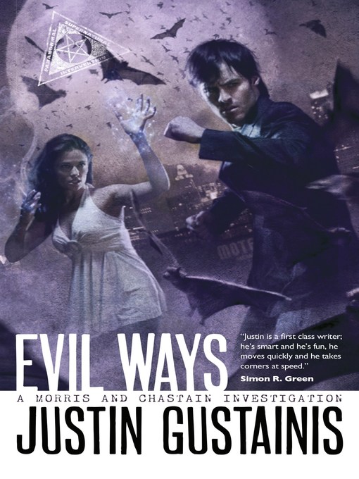 Title details for Evil Ways by Justin Gustainis - Wait list